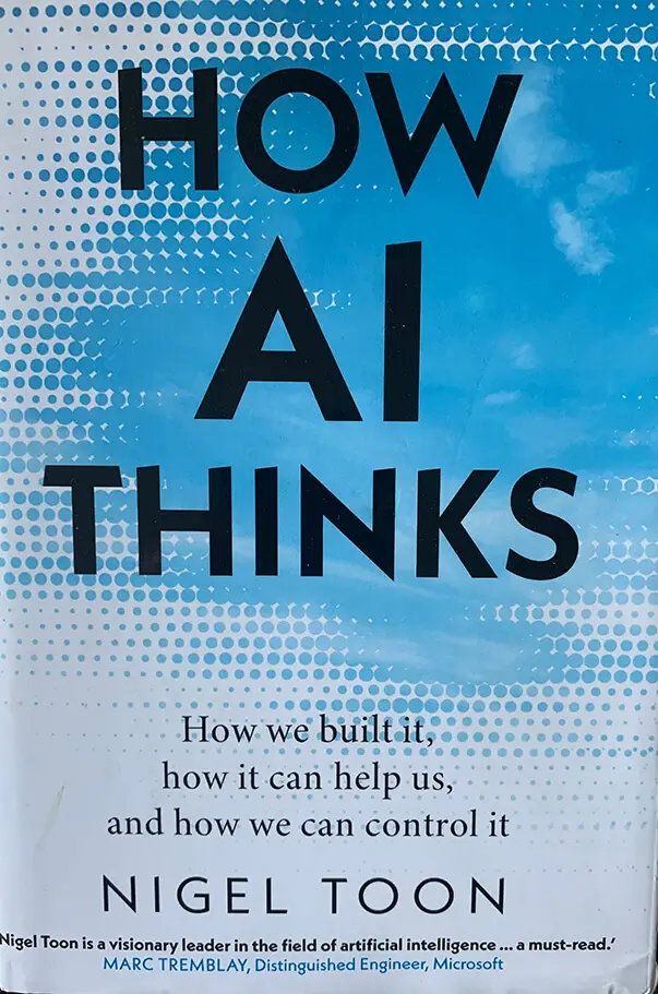 How AI Thinks, by Nigel Toon